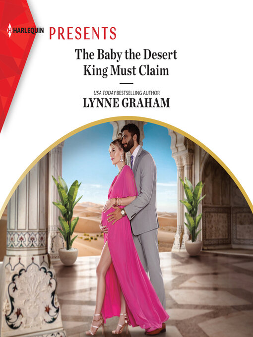 Title details for The Baby the Desert King Must Claim by Lynne Graham - Available